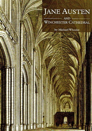 Jane Austen and Winchester Cathedral by Michael Wheeler