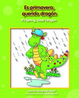 Es Primavera, Querido Dragn/It's Spring, Dear Dragon by Margaret Hillert