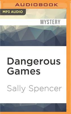 Dangerous Games by Sally Spencer