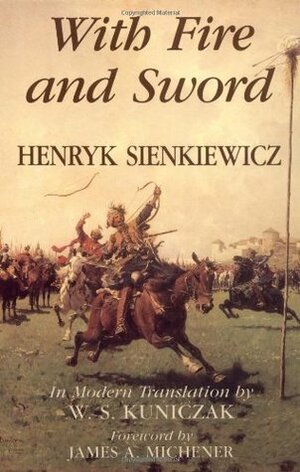 With Fire and Sword by Henryk Sienkiewicz