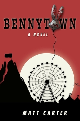 Bennytown by Matt Carter