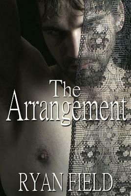 The Arrangement by Ryan Field