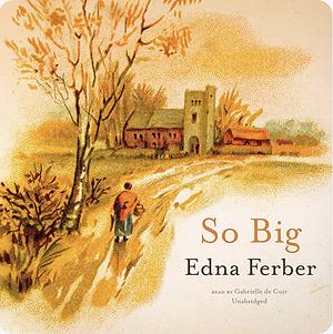 So Big by Edna Ferber