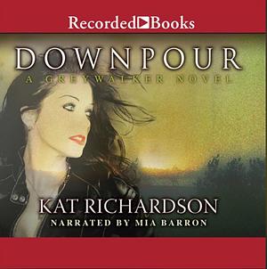 Downpour by Kat Richardson