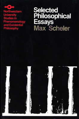 Selected Philosophical Essays by Max Scheler