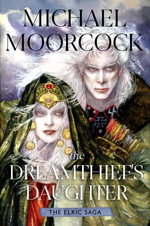 The Dreamthief's Daughter by Michael Moorcock