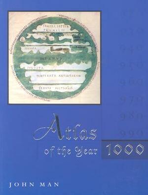 Atlas of the Year 1000 by John Man