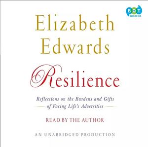 Resilience by Elizabeth Edwards, Elizabeth Edwards