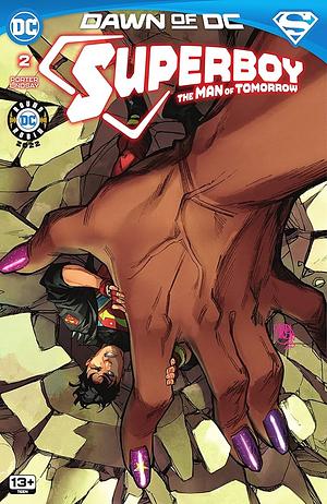Superboy: The Man Of Tomorrow (2023) #2 by Cavan Scott, Jahnoy Lindsay, Kenny Porter, Kenny Porter