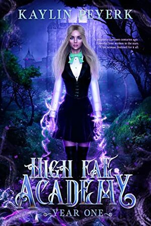 High Fae Academy: Year One by Kaylin Peyerk