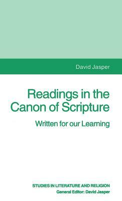 Readings in the Canon of Scripture: Written for Our Learning by D. Jasper