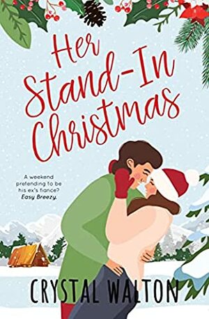 Her Stand-In Christmas by Crystal Walton