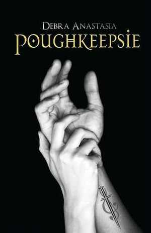 Poughkeepsie by Debra Anastasia