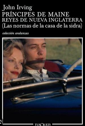 Principes de Maine Reyes de Nueva Inglaterra by John Irving