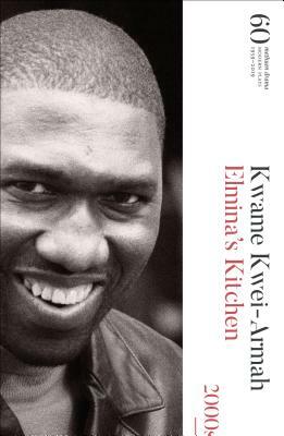 Elmina's Kitchen: 60 Years of Modern Plays by Kwame Kwei-Armah
