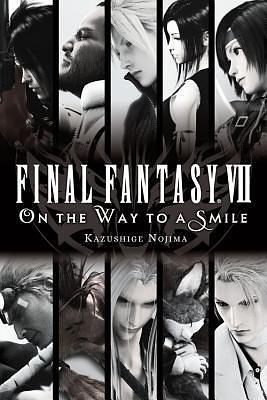 Final Fantasy VII: On the Way to a Smile by Nojima Kazushige, Nojima Kazushige