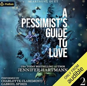 A Pessimist's Guide to Love by Jennifer Hartmann