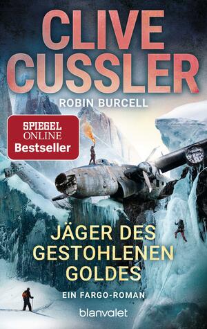 Jäger des gestohlenen Goldes: Ein Fargo-Roman by Robin Burcell, Clive Cussler