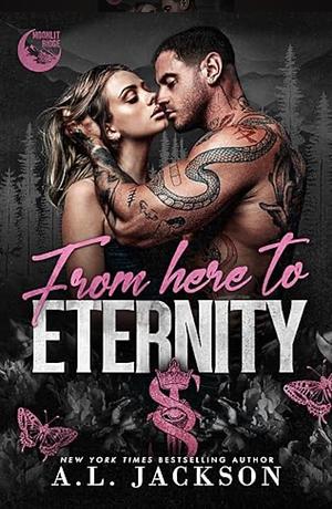 From Here to Eternity by A.L. Jackson