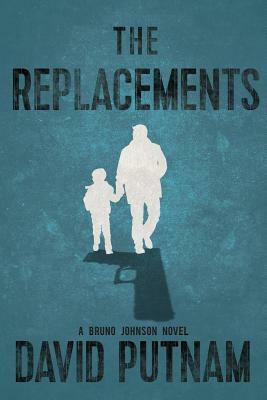 The Replacements by David Putnam