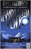 Quando soffia il vento by Maria Cristina Pietri, James Patterson