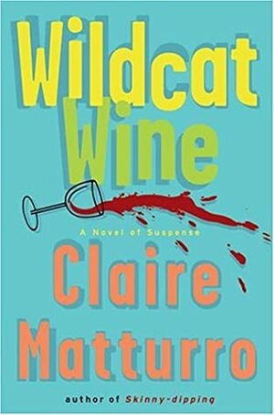 Wildcat Wine by Claire Matturro