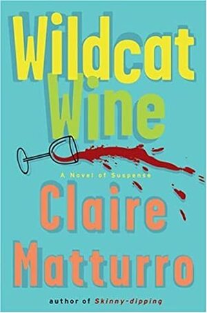 Wildcat Wine by Claire Matturro