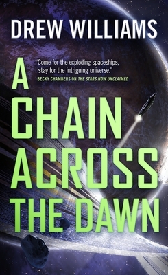 A Chain Across the Dawn by Drew Williams