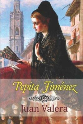 Pepita Jiménez by Juan Valera