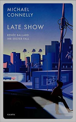 Late Show: Renée Ballard – Ihr erster Fall by Michael Connelly