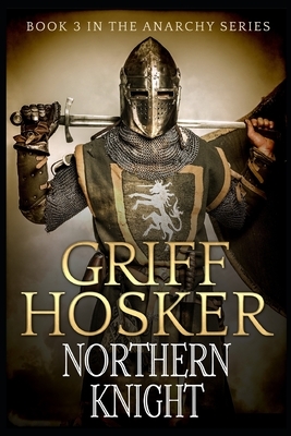 Northern Knight by Griff Hosker