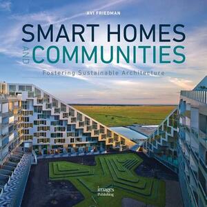 Smart Homes and Communities by Avi Friedman