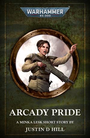 Arcady Pride by Justin D. Hill