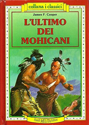 L'ultimo dei Mohicani by James Fenimore Cooper