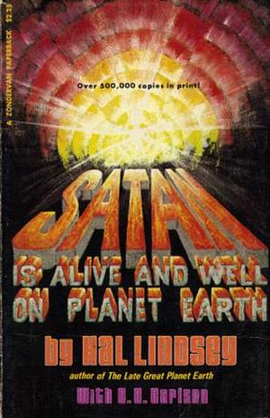 Satan Is Alive & Well on Planet Earth by Hal Lindsey, Hal Lindsey