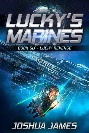 Lucky Revenge by Joshua James