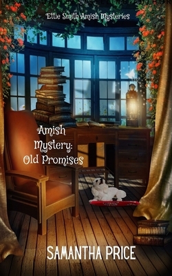 Old Promises: Amish Suspense and Mystery by Samantha Price