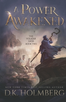 A Power Awakened by D.K. Holmberg