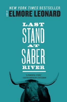 Last Stand at Saber River by Elmore Leonard