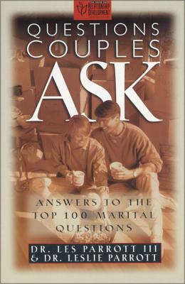Questions Couples Ask: Answers to the Top 100 Marital Questions by Les And Leslie Parrott