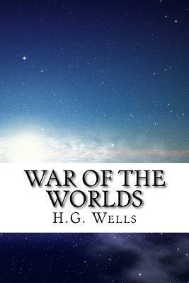 War Of the Worlds by H.G. Wells