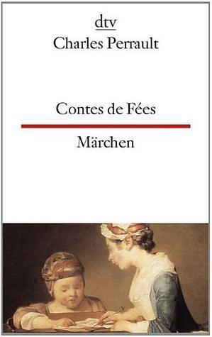 Contes de Fees / Märchen by Charles Perrault
