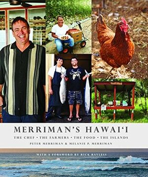 Merriman's Hawai'i by Peter Merriman, Melanie Merriman, Linny Morris