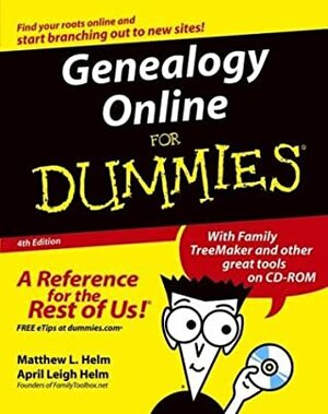 Genealogy Online for Dummies by April Leigh Helm, Matthew L. Helm