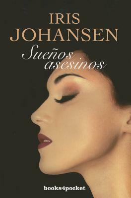 Suenos Asesinos by Iris Johansen