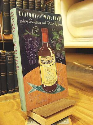 Anatomy of the Wine Trade: Abe's Sardines and Other Stories by Jancis Robinson
