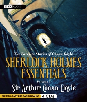 Sherlock Holmes Essentials Volume One: The Favorite Stories of Conan Doyle, Volume One by Bert Coules, Arthur Conan Doyle