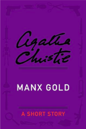 Manx Gold by Agatha Christie