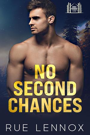 No Second Chances by Rue Lennox, Rue Lennox