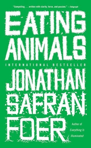 Eating Animals by Jonathan Safran Foer